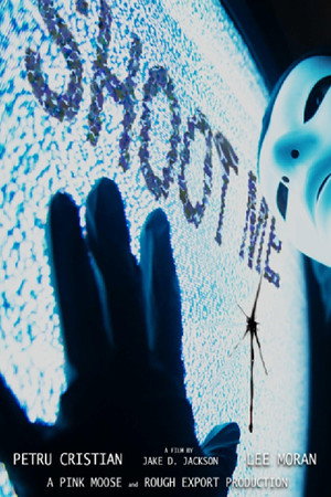 SHOOT ME poster