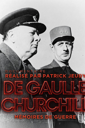 De Gaulle - Churchill : Mémoires de guerre