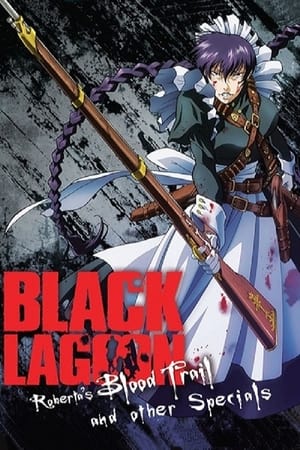 Black Lagoon: Roberta's Blood Trail