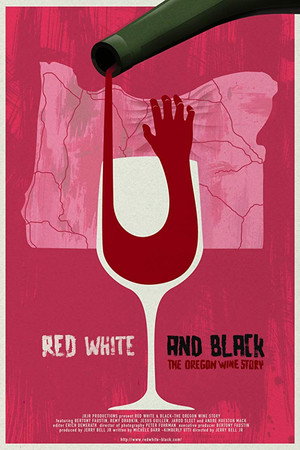 Red White & Black: The Oregon Winemakers Story poster