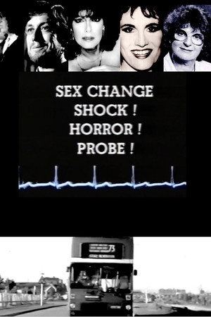 Sex Change: Shock! Horror! Probe! poster
