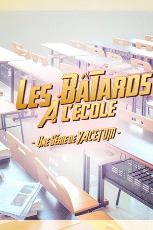 Les bâtards à l’école