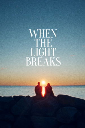 When the Light Breaks