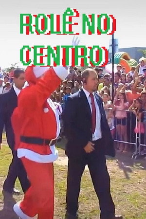 Rolê no Centro poster