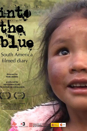Into the blue, a South America filmed diary poster