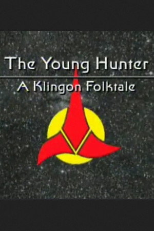 The Young Hunter: A Klingon Folktale The Young Hunter: A Klingon Folktale