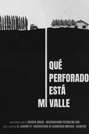 Qué perforado está mi valle poster