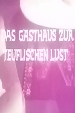 Das Gasthaus zur teuflischen Lust poster