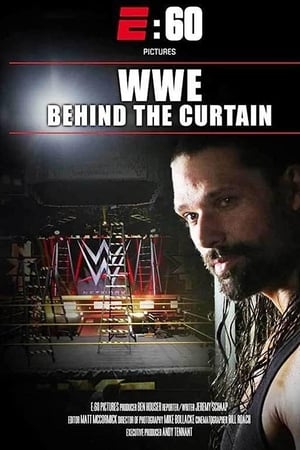 E:60 Pictures Presents – WWE: Behind The Curtain