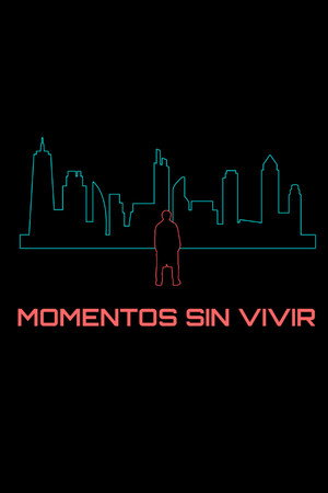 Moments never lived poster