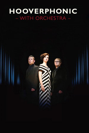 Hooverphonic: With Orchestra Live Hooverphonic: With Orchestra Live