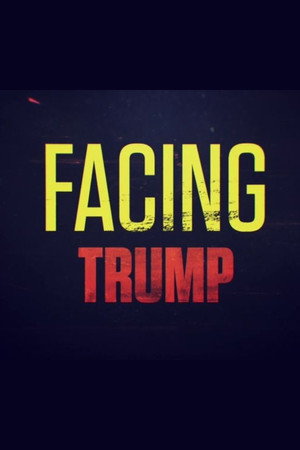 Facing Trump poster