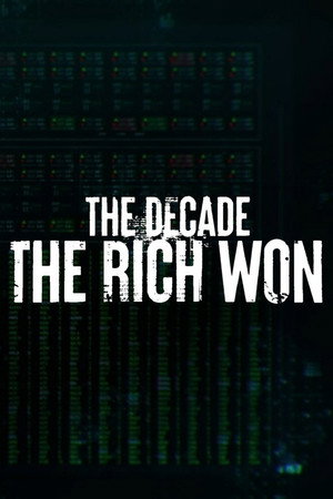 The Decade the Rich Won