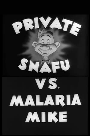 Private Snafu vs. Malaria Mike