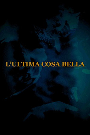 L'ultima cosa bella