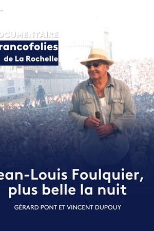 Jean-Louis Foulquier, plus belle la nuit