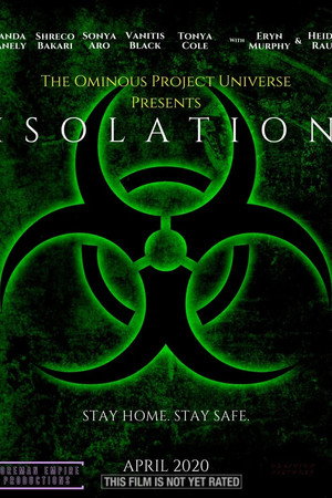 The Ominous Project Universe Presents: ISOLATION The Ominous Project Universe Presents: ISOLATION