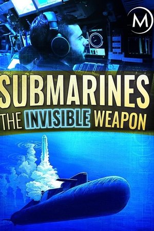 Submarines: The Invisible Weapon