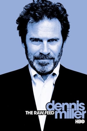 Dennis Miller: The Raw Feed