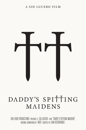 Daddy's Spitting Maidens poster