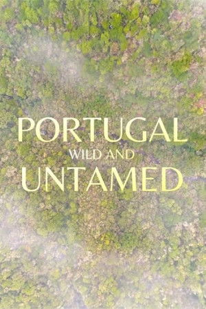 Portugal, Wild and Untamed