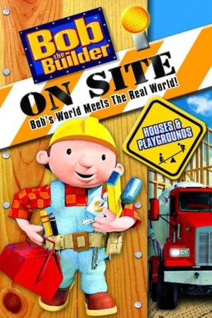 Bob the Builder: On Site - Houses & Playgrounds