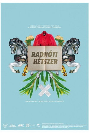 The Dead Poet: Seven Tales of Miklos Radnoti poster