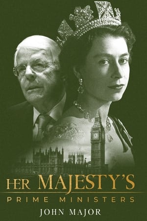 Her Majesty's Prime Ministers: John Major