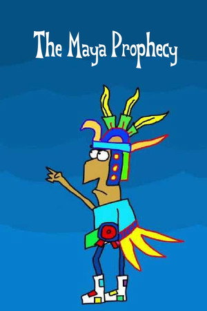 The Maya Prophecy The Maya Prophecy