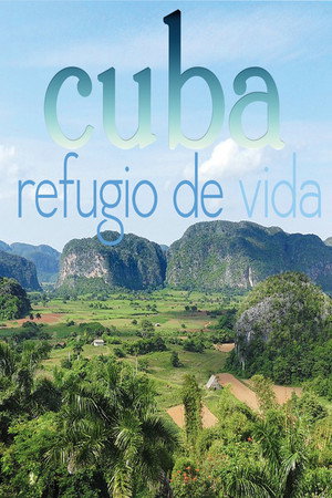 Cuba, refugio de vida poster