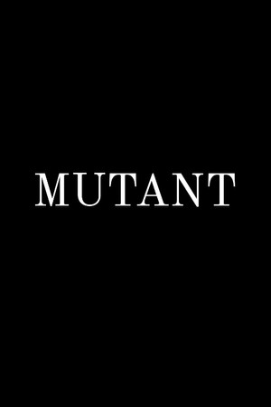 Mutant poster