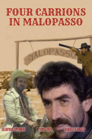 Four Carrions in Malopasso poster