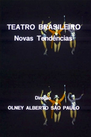 Teatro Brasileiro: Novas Tendências