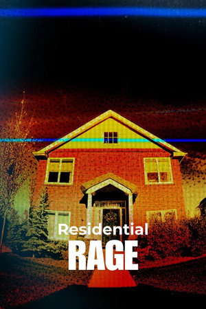 Residential Rage