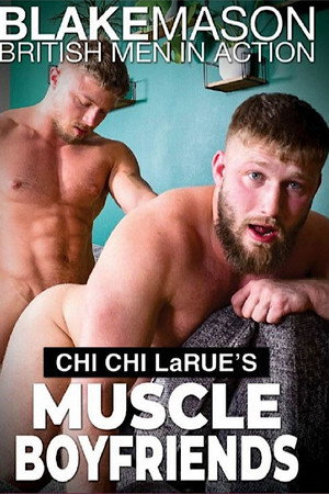 Chi Chi LaRue's Muscle Boyfriends