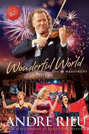 André Rieu - Wonderful World - Live in Maastricht