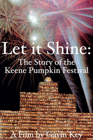 Let It Shine: The Story of the Keene Pumpkin Festival poster