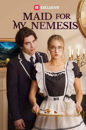 Maid for My Nemesis