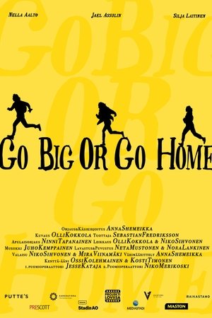 Go Big Or Go Home