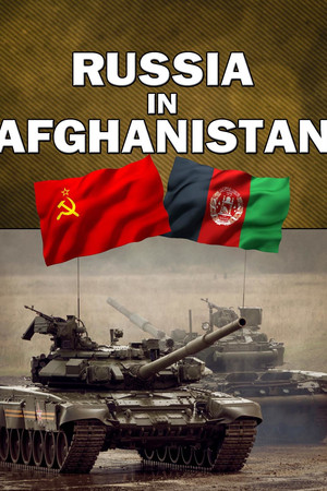 Modern Warfare: Russia In Afghanistan