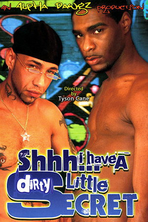 Shhh: I Have a Dirty Little Secret