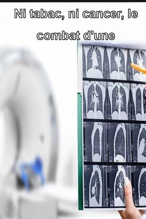 Ni tabac, ni cancer, le combat d'une vie poster