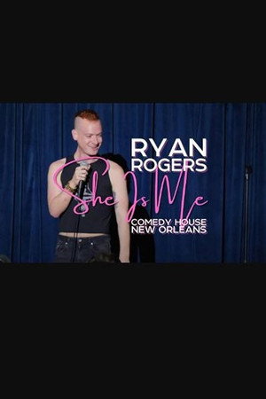 Ryan Rogers: She Is Me poster