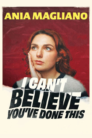 Ania Magliano: I Can't Believe You've Done This Ania Magliano: I Can't Believe You've Done This