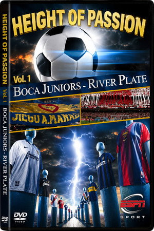 Height of Passion - Vol.1 - Boca Juniors / River Plate Height of Passion - Vol.1 - Boca Juniors / River Plate