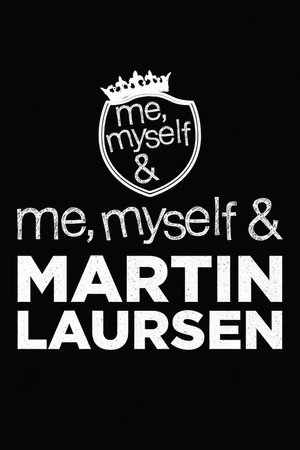 Me, Myself & Martin Laursen Me, Myself & Martin Laursen