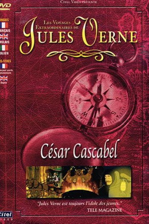 Les voyages extraordinaires de Jules Verne - César Cascabel poster