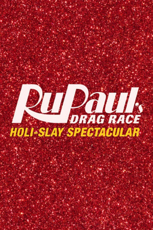 RuPaul's Drag Race Holi-Slay Spectacular