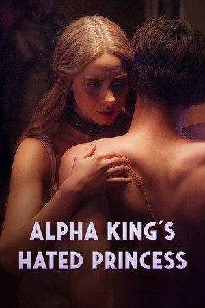 Alpha King's Hated Princess