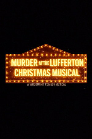 Murder at the Lufferton Christmas Musical poster